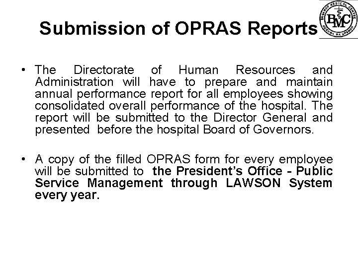 Submission of OPRAS Reports • The Directorate of Human Resources and Administration will have