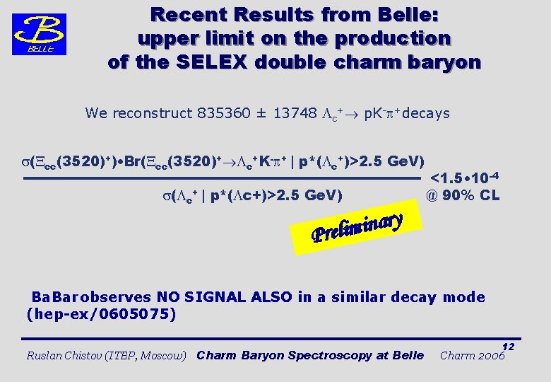 Recent Results from Belle: upper limit on the production of the SELEX double charm