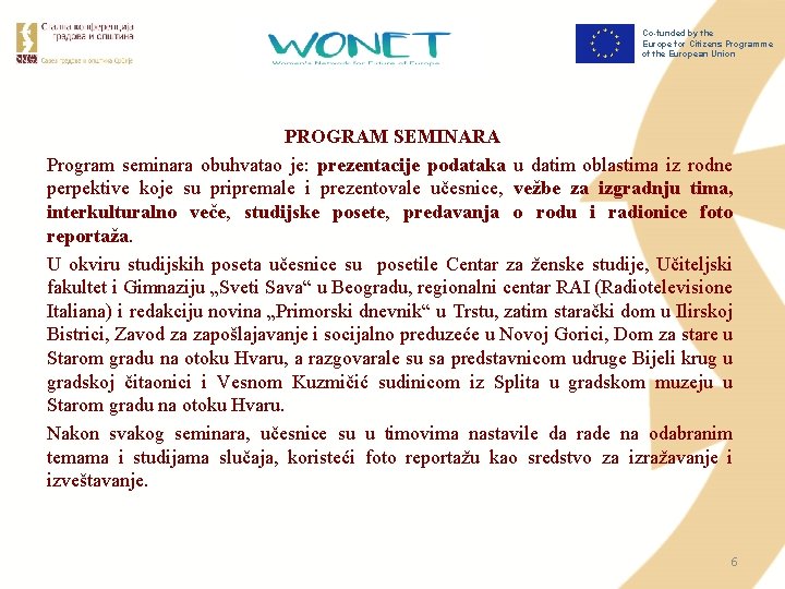 Co-funded by the Europe for Citizens Programme of the European Union PROGRAM SEMINARA Program