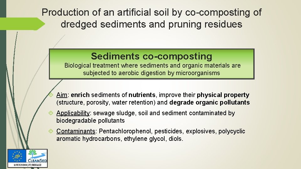 Production of an artificial soil by co-composting of dredged sediments and pruning residues Sediments