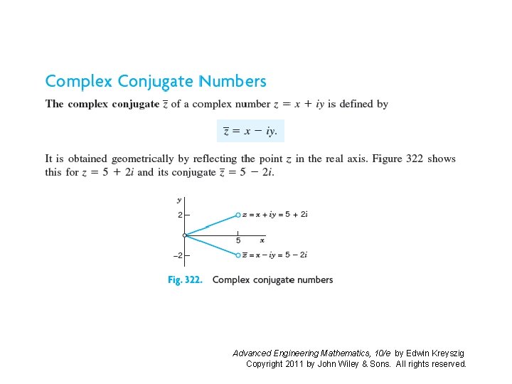 Advanced Engineering Mathematics, 10/e by Edwin Kreyszig Copyright 2011 by John Wiley & Sons. Advanced Engineering Mathematics, 10/e by Edwin Kreyszig Copyright 2011 by John Wiley & Sons.