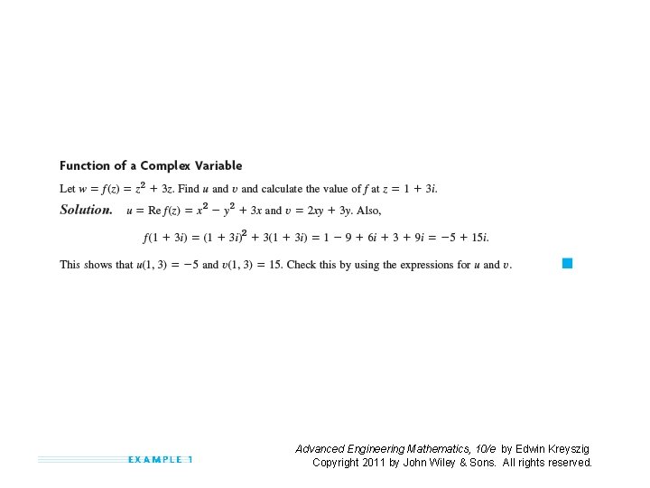 Advanced Engineering Mathematics, 10/e by Edwin Kreyszig Copyright 2011 by John Wiley & Sons. Advanced Engineering Mathematics, 10/e by Edwin Kreyszig Copyright 2011 by John Wiley & Sons.