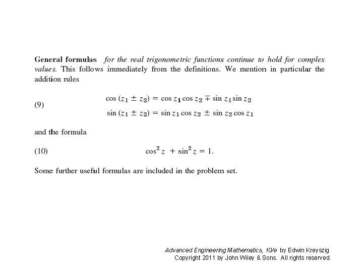 Advanced Engineering Mathematics, 10/e by Edwin Kreyszig Copyright 2011 by John Wiley & Sons. Advanced Engineering Mathematics, 10/e by Edwin Kreyszig Copyright 2011 by John Wiley & Sons.