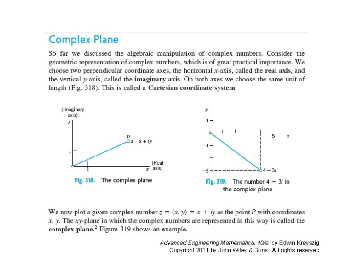 Advanced Engineering Mathematics, 10/e by Edwin Kreyszig Copyright 2011 by John Wiley & Sons. Advanced Engineering Mathematics, 10/e by Edwin Kreyszig Copyright 2011 by John Wiley & Sons.