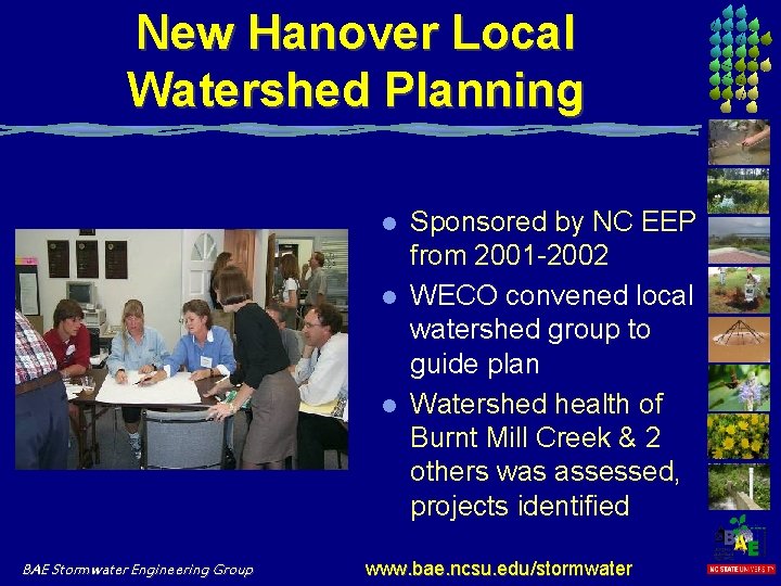 New Hanover Local Watershed Planning l l l BAE Stormwater Engineering Group Sponsored by