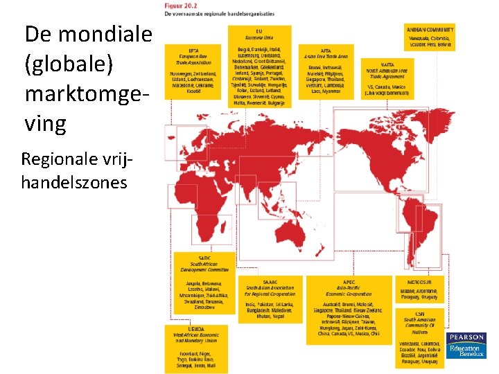 De mondiale (globale) marktomgeving Regionale vrijhandelszones 