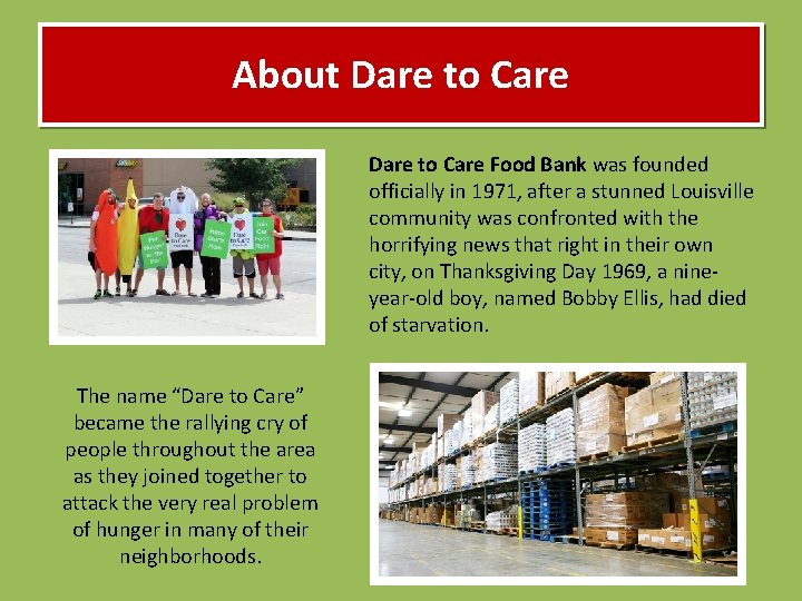 Dare To Care Food Bank Locations Welcome About Dare to Care Food Bank was