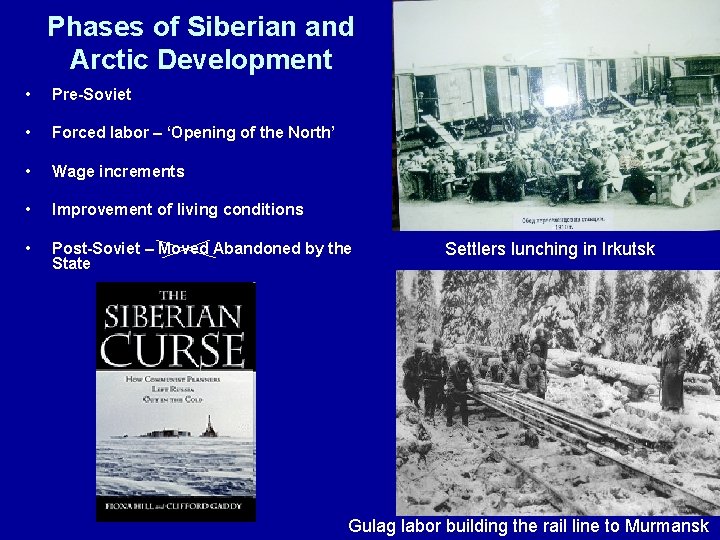Phases of Siberian and Arctic Development • • Pre-Soviet • Wage increments • Improvement