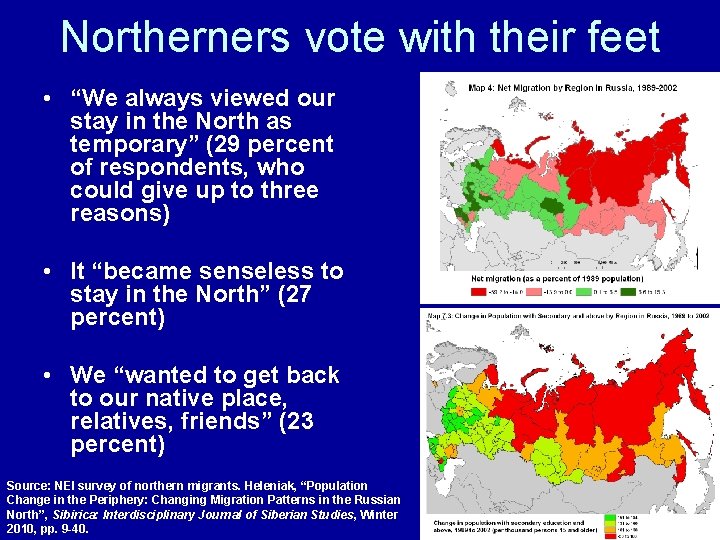 Northerners vote with their feet • “We always viewed our stay in the North