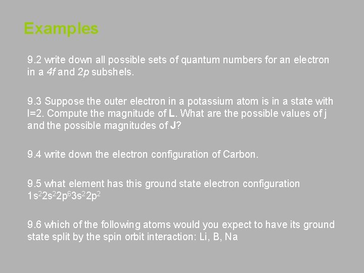 Examples 9. 2 write down all possible sets of quantum numbers for an electron