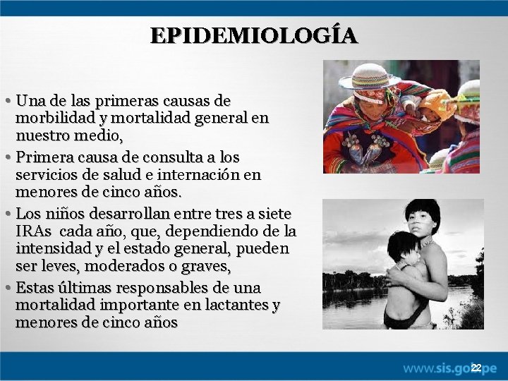 EPIDEMIOLOGÍA • Una de las primeras causas de morbilidad y mortalidad general en nuestro