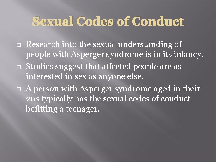 Sexual Codes of Conduct Research into the sexual understanding of people with Asperger syndrome