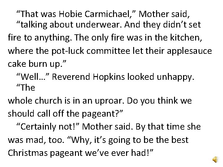 “That was Hobie Carmichael, ” Mother said, “talking about underwear. And they didn’t set