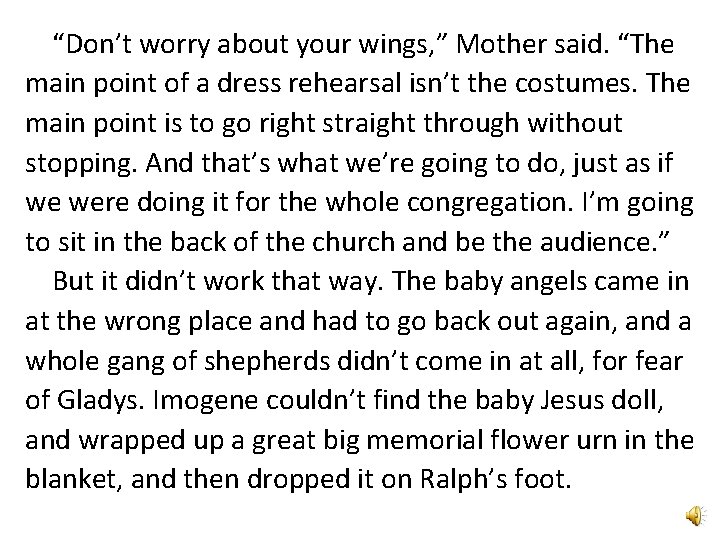 “Don’t worry about your wings, ” Mother said. “The main point of a dress