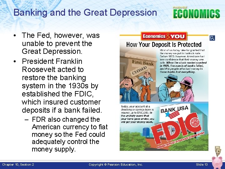 Banking and the Great Depression • The Fed, however, was unable to prevent the