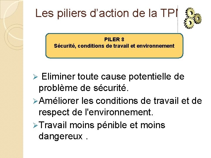 Les piliers d’action de la TPM: PILER 8 Sécurité, conditions de travail et environnement