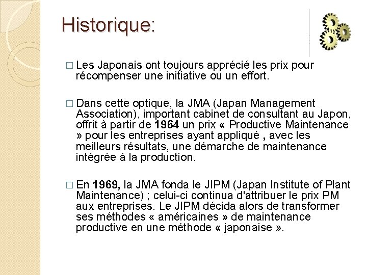 Historique: � Les Japonais ont toujours apprécié les prix pour récompenser une initiative ou