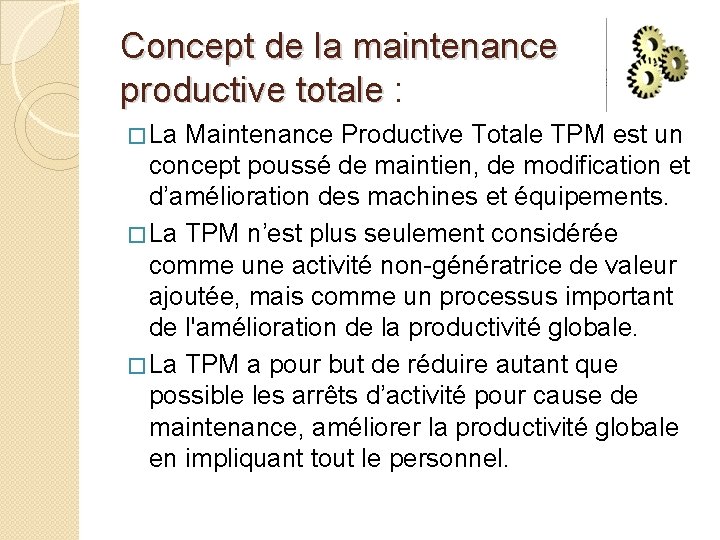 Concept de la maintenance productive totale : productive totale � La Maintenance Productive Totale