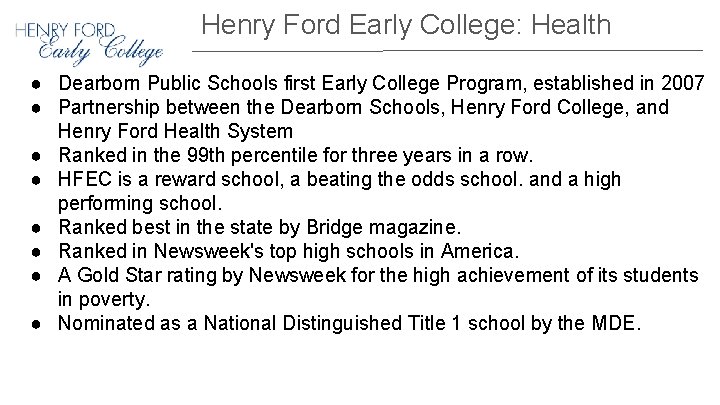 Henry Ford Early College: Health Careers ● Dearborn Public Schools first Early College Program,