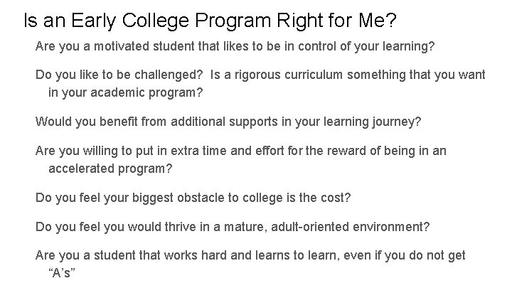 Is an Early College Program Right for Me? Are you a motivated student that