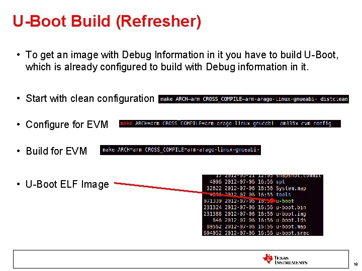 U-Boot Build (Refresher) • To get an image with Debug Information in it you