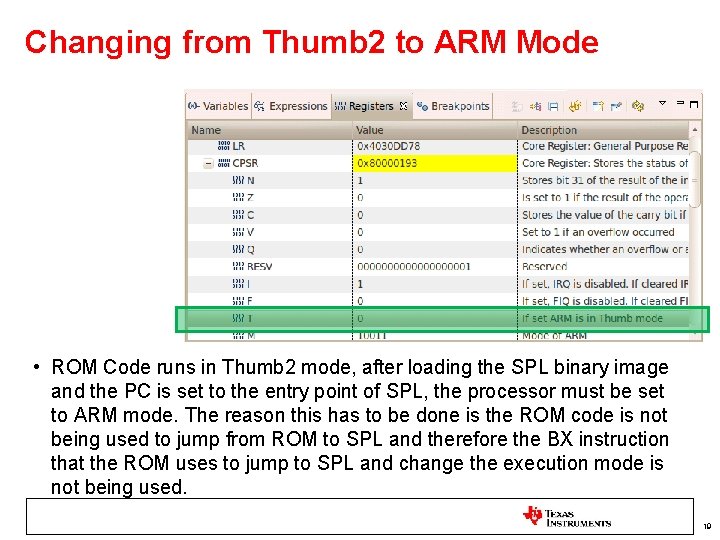 Changing from Thumb 2 to ARM Mode • ROM Code runs in Thumb 2