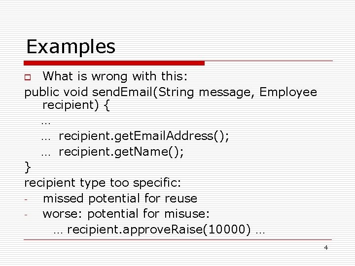 Examples What is wrong with this: public void send. Email(String message, Employee recipient) {