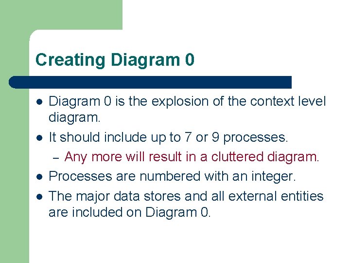 Creating Diagram 0 l l Diagram 0 is the explosion of the context level