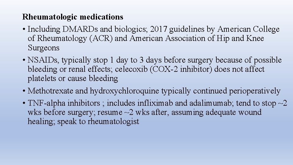 Rheumatologic medications • Including DMARDs and biologics; 2017 guidelines by American College of Rheumatology
