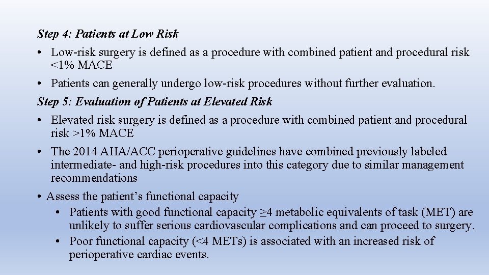 Step 4: Patients at Low Risk • Low-risk surgery is defined as a procedure