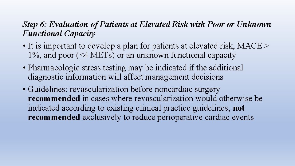 Step 6: Evaluation of Patients at Elevated Risk with Poor or Unknown Functional Capacity