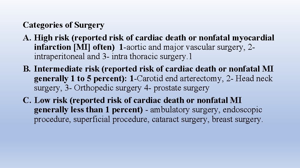 Categories of Surgery A. High risk (reported risk of cardiac death or nonfatal myocardial