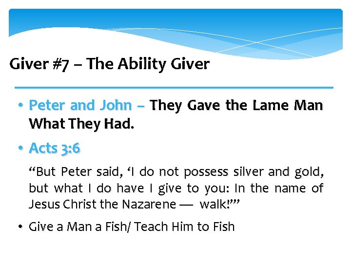 Giver #7 – The Ability Giver • Peter and John – They Gave the