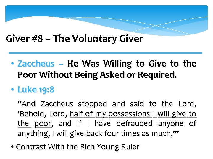 Giver #8 – The Voluntary Giver • Zaccheus – He Was Willing to Give