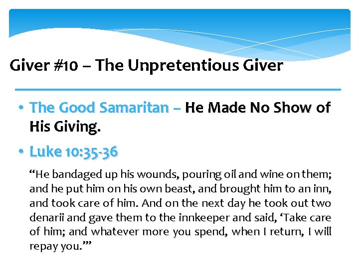 Giver #10 – The Unpretentious Giver • The Good Samaritan – He Made No