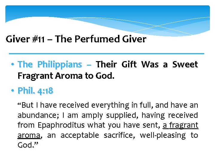 Giver #11 – The Perfumed Giver • The Philippians – Their Gift Was a