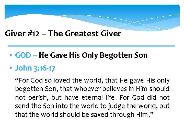 Giver #12 – The Greatest Giver • GOD – He Gave His Only Begotten