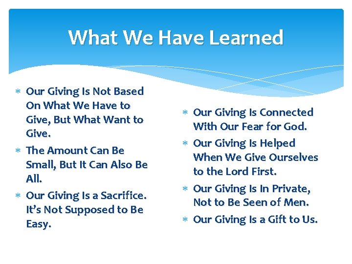 What We Have Learned Our Giving Is Not Based On What We Have to
