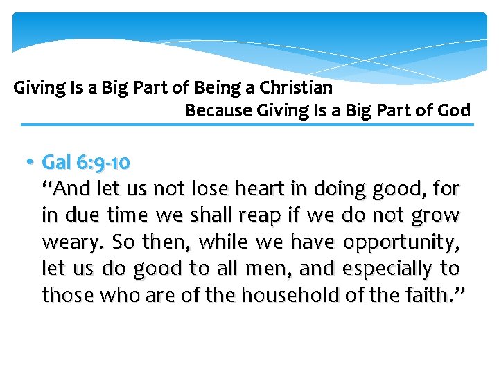 Giving Is a Big Part of Being a Christian Because Giving Is a Big