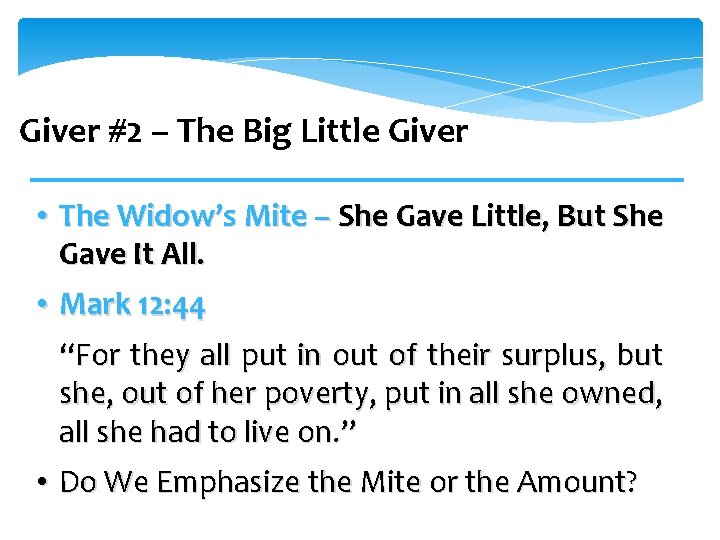 Giver #2 – The Big Little Giver • The Widow’s Mite – She Gave