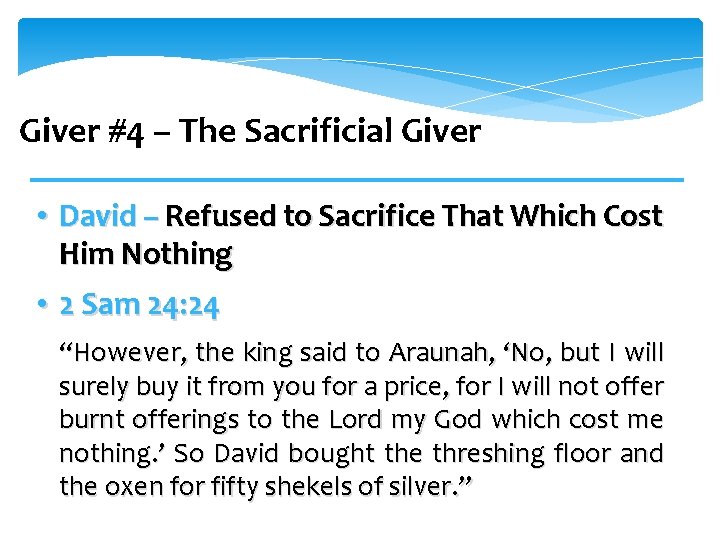 Giver #4 – The Sacrificial Giver • David – Refused to Sacrifice That Which