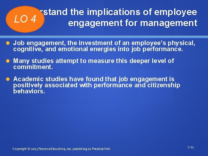 Understand the implications of employee LO 4 engagement for management Job engagement, the investment