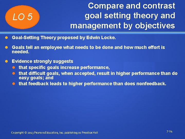 LO 5 Compare and contrast goal setting theory and management by objectives Goal-Setting Theory
