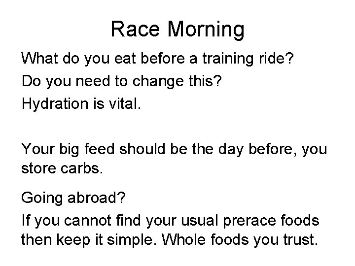 Race Morning What do you eat before a training ride? Do you need to