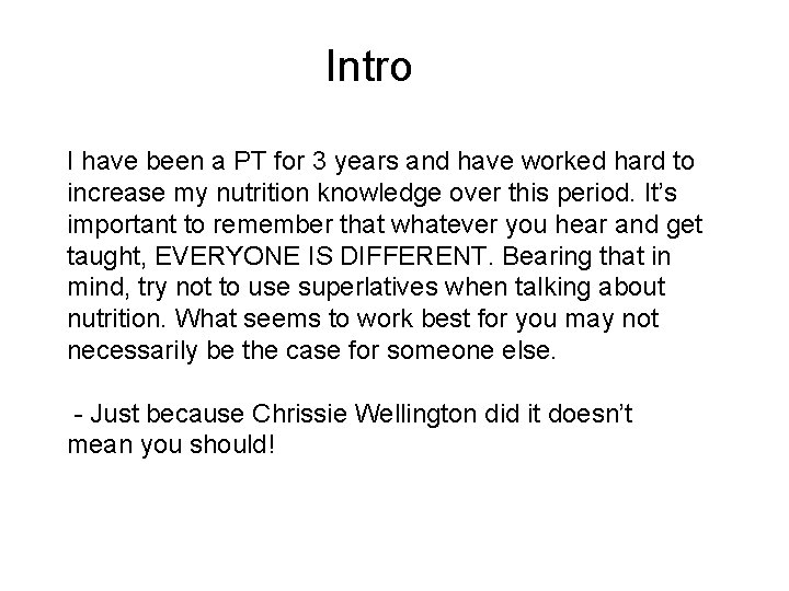 Intro I have been a PT for 3 years and have worked hard to