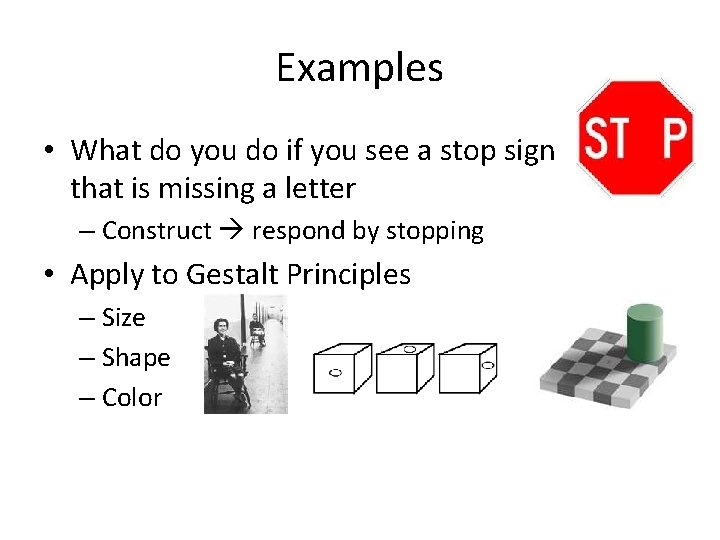 Examples • What do you do if you see a stop sign that is