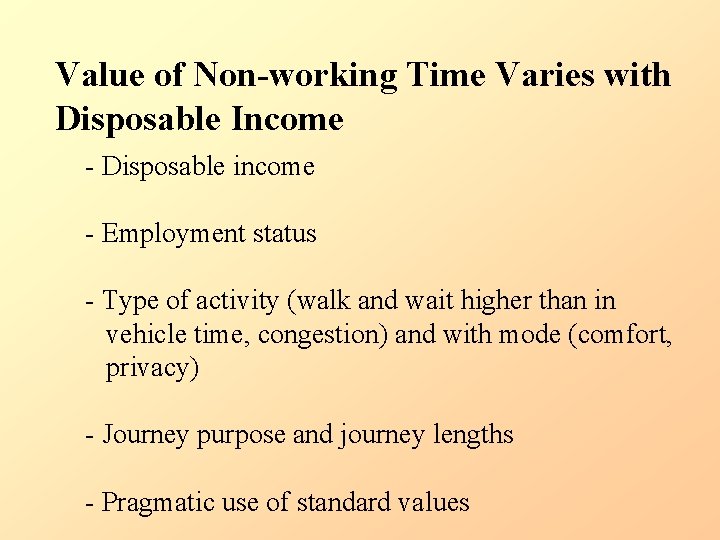 Value of Non-working Time Varies with Disposable Income - Disposable income - Employment status