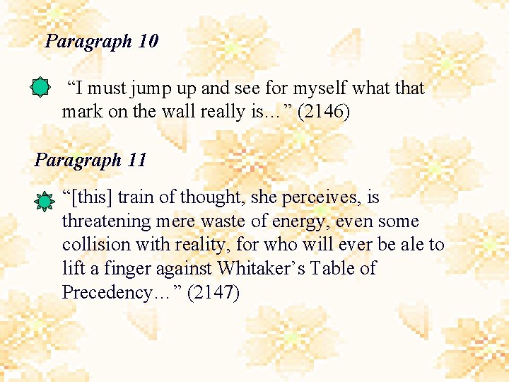 Paragraph 10 • “I must jump up and see for myself what that mark