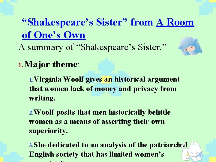 “Shakespeare’s Sister” from A Room of One’s Own A summary of “Shakespeare’s Sister. ”