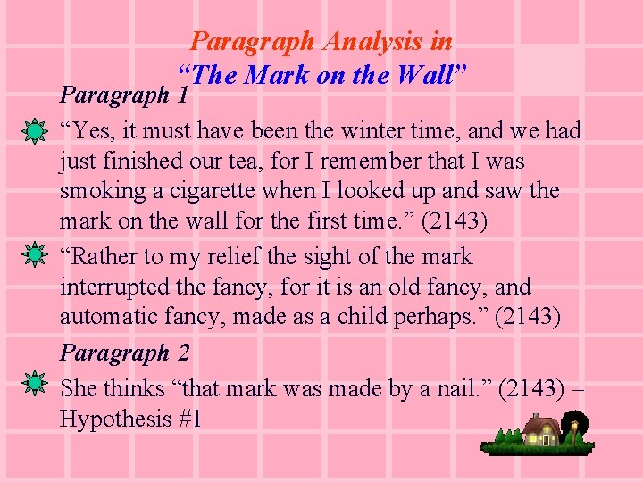 Paragraph Analysis in “The Mark on the Wall” Paragraph 1 “Yes, it must have